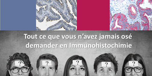 Questions réponses en immunohistochimie (IHC°