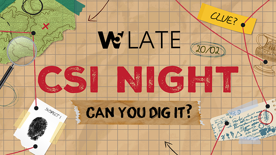WIN Tickets to W5 Late: CSI – Can You Dig It?