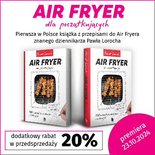 Air Fryer dla początkujących. Książka z autografem